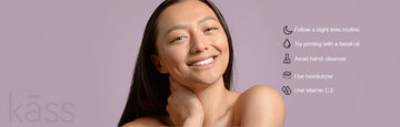 5 Secrets To Rejuvenate Dull Skin - KassCare