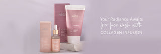 Your Radiance Awaits: Get a Free Face Wash with Collagen Infusion