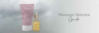 Monsoon Skincare Guide: How to Keep Oily Skin Under Control