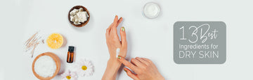 Best Ingredients for Dry Skin 